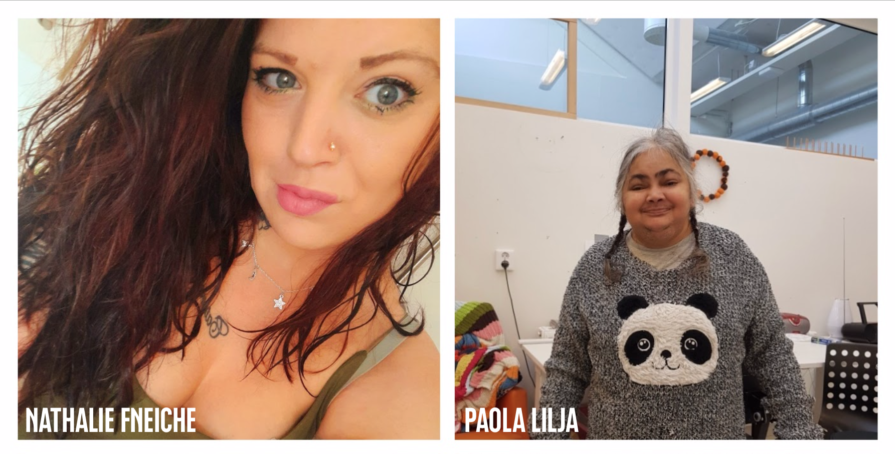 Bilden visar två fotoporträtt på en person med långt brunt hår och linne samt en person med två flätor och en grå tröja med en pandabjörn på. Namnen på personerna är Natalie Fneiche och Paola Lilja