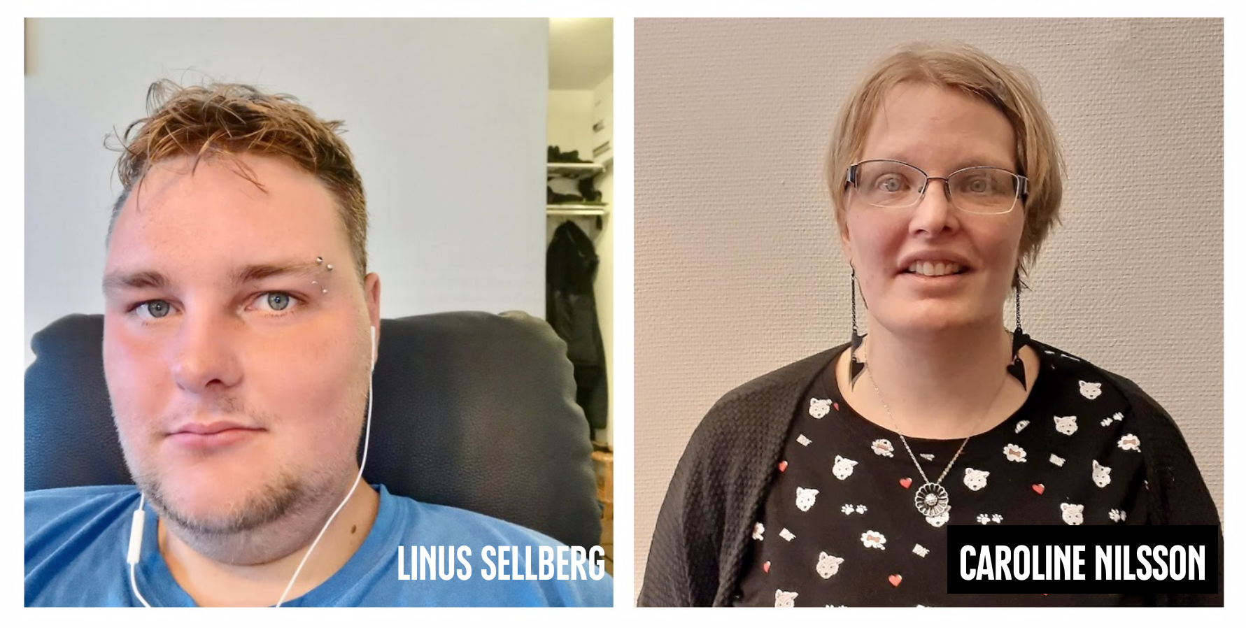 Bilden visar två fotoporträtt på en man med blå tröja och namnet Linus Sellberg, samt en kvinna med svart blus och glasögon med namnet Caroline Nilsson