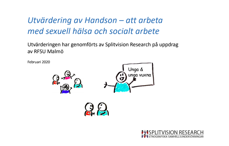 Bild med texten, Utvärdering av Handson - att arbeta med sexuell hälsa och socialt arbete. Utvärderingen har genomförts av Splitvision Research på uppdrag av RFSU Malmö. Februari 2020. Tecknade bilder på personer som samtalar och  föreläser. 